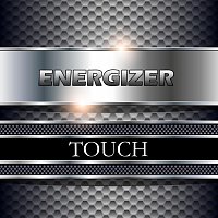 Touch – Energizer