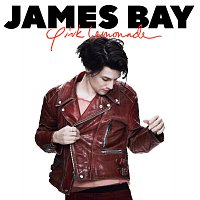 James Bay – Pink Lemonade