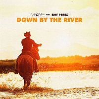 Mowe, Emy Perez – Down By The River