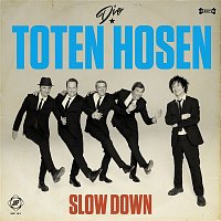 Die Toten Hosen – Slow Down