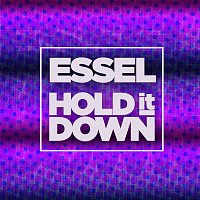 ESSEL – Hold It Down