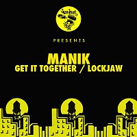 MANIK – Get It Together / Lockjaw