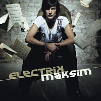 Maksim – Electrik