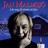 Jan Malmsjo – Jan Malmsjo - Lat mig fa tanda ett ljus