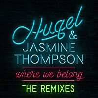 HUGEL & Jasmine Thompson – Where We Belong (The Remixes)