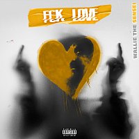 Wallie the Sensei – Fck Love