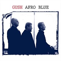 Gush – Afro Blue (Live)