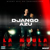 Django, Azu – La moula