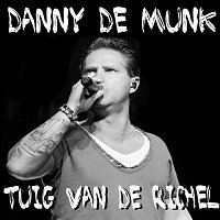 Danny De Munk – Tuig Van De Richel