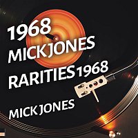 Mick Jones – Mick Jones - Rarities 1968