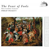 New London Consort, Philip Pickett – The Feast of Fools
