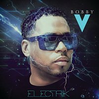 Bobby V. – Electrik