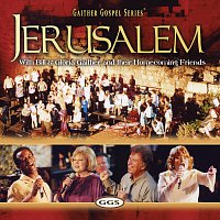 Bill & Gloria Gaither – Jerusalem Homecoming