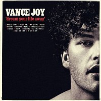 Vance Joy – Dream Your Life Away