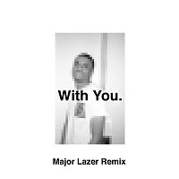 With You. – Ghost (feat. Vince Staples) [Major Lazer Remix]