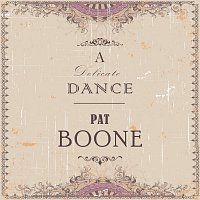 Pat Boone – A Delicate Dance