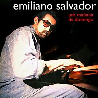 Emiliano Salvador – Una manana de domingo (Remasterizado)