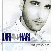 Hari Mata Hari – Baš ti lijepo stoje suze