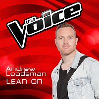Andrew Loadsman – Lean On [The Voice Australia 2016 Performance]