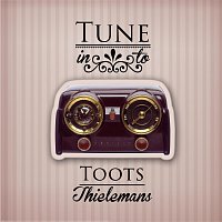 Toots Thielemans – Tune in to