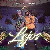 Jordy Jill, Nacho – Lejos