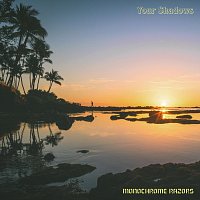 Monochrome Razors – Your Shadows
