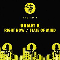 Urmet K – Right Now / State Of Mind