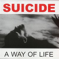 Suicide – A Way of Life (2005 Remastered Version)