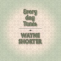 Wayne Shorter – Everyday Tunes