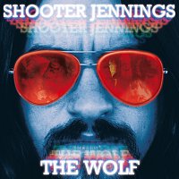 Shooter Jennings – The Wolf