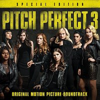 Různí interpreti – Pitch Perfect 3 [Original Motion Picture Soundtrack - Special Edition]