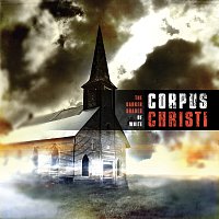 Corpus Christi – The Darker Shades Of White