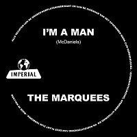 The Marquees – I'm A Man [Remastered 2023]