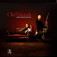 Pedro Andrea & Tolo Pueyo – Old Friends