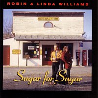 Robin & Linda Williams – Sugar For Sugar