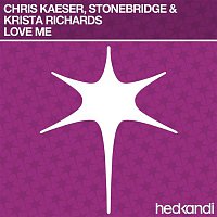 Chris Kaeser, StoneBridge, Krista Richards – Love Me (Remixes)