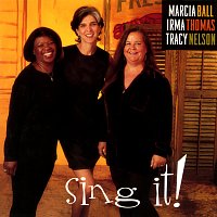 Marcia Ball, Irma Thomas, Tracy Nelson – Sing It!