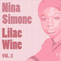 Nina Simone – Lilac Wine Vol. 2