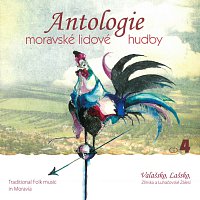 Moravské cimbálové muziky – Antologie moravské lidové hudby CD4 Valašsko, Lašsko, Zlínsko a Luhačovské Zálesí