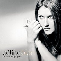 Celine Dion – On ne change pas