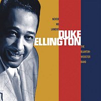 Duke Ellington – Never No Lament: The Blanton-Webster Band