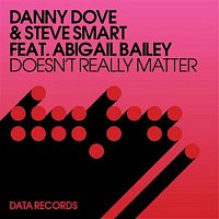 Danny Dove, Steve Smart, Abigail Bailey – Doesn't Really Matter (Remixes)