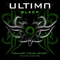 Ultima Bleep – Follow Your Heart - The Lost Files Two