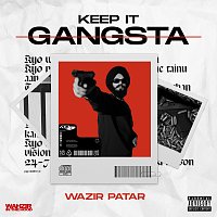Wazir Patar – Keep It Gangsta
