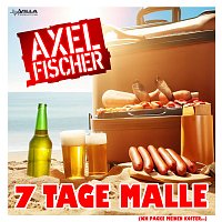 Axel Fischer – 7 Tage Malle (Ich packe meinen Koffer…)