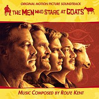 Rolfe Kent – The Men Who Stare At Goats (Original Soundtrack) [Score]