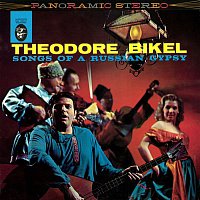 Theodore Bikel – Songs of A Russian Gypsy