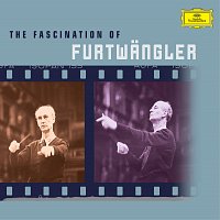Wilhelm Furtwangler – The Fascination of Furtwangler