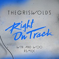 The Griswolds – Right On Track [Win & Woo Remix]