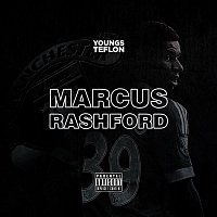 Youngs Teflon – Marcus Rashford